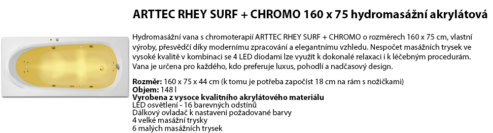 ARTTEC RHEY SURF + CHROMO 160 x 75 hydromasážní akrylátová